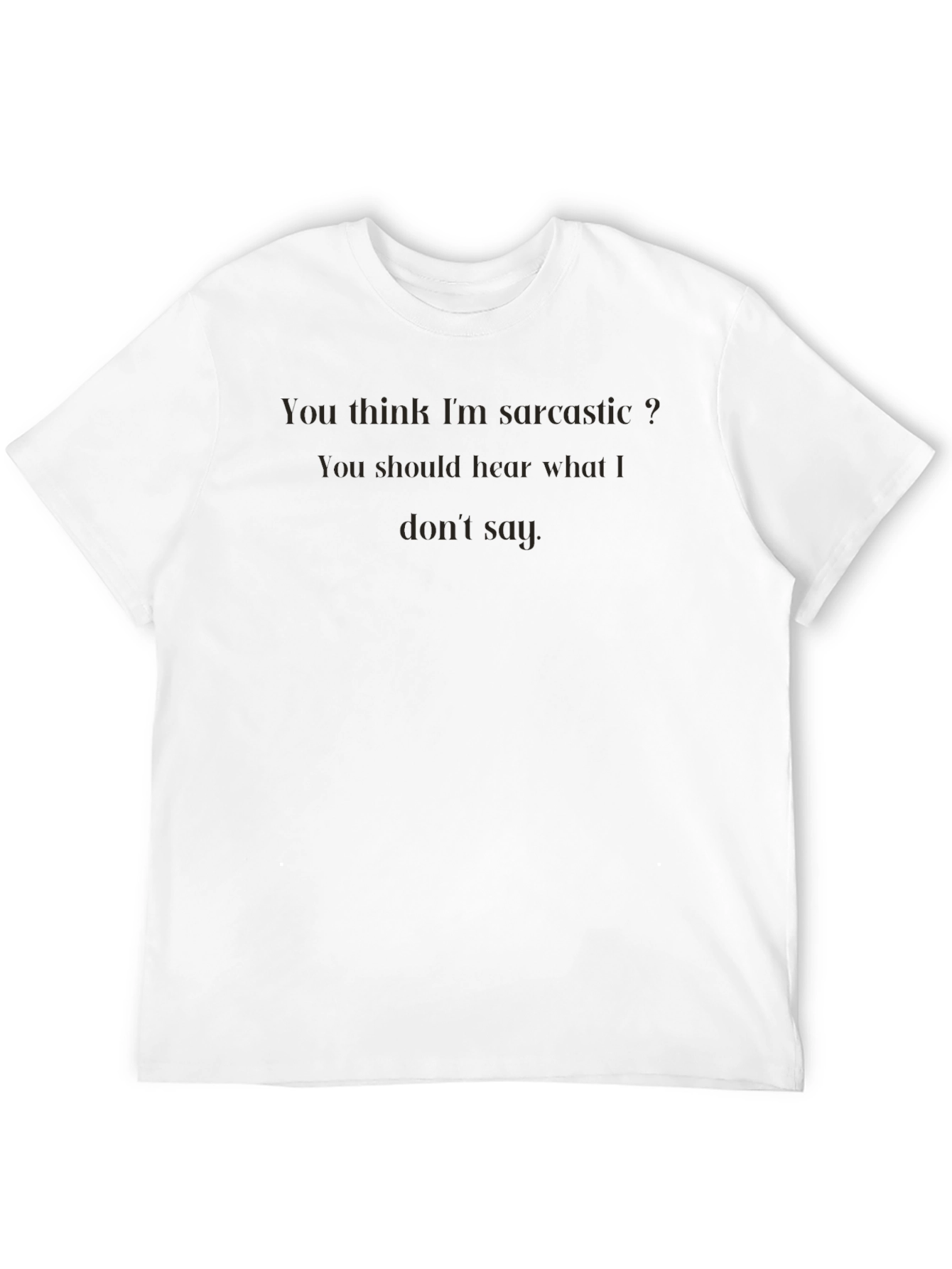 Sarcastic Humor Graphic Tee - Mens Casual T-Shirt
