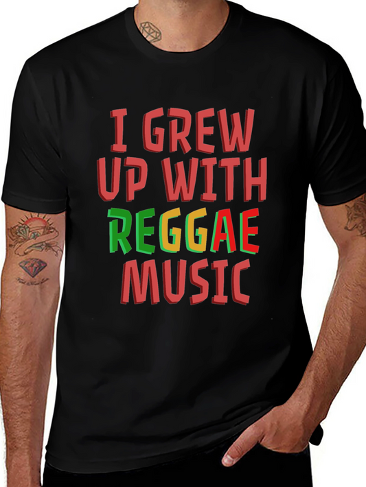 I Grew Up With Reggae Music T-Shirt