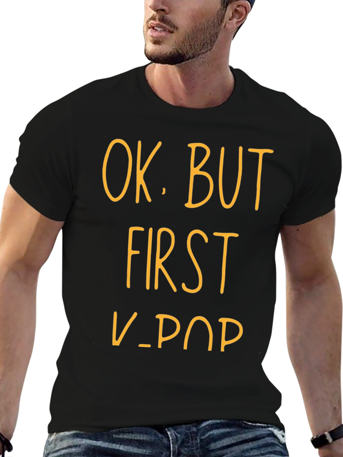 K-Pop Fan T-Shirt - OK BUT FIRST