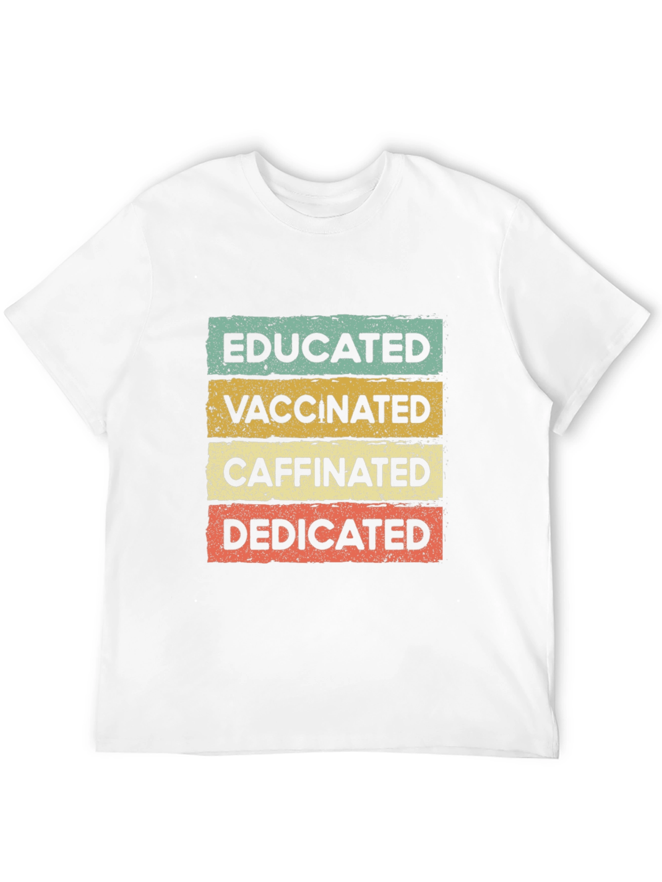 Educated Vaccinated Caffeinated Dedicated T-Shirt