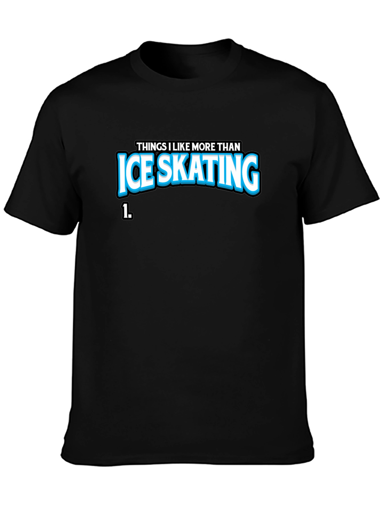 Ice Skating Graphic T-Shirt - Funny Statement Tee