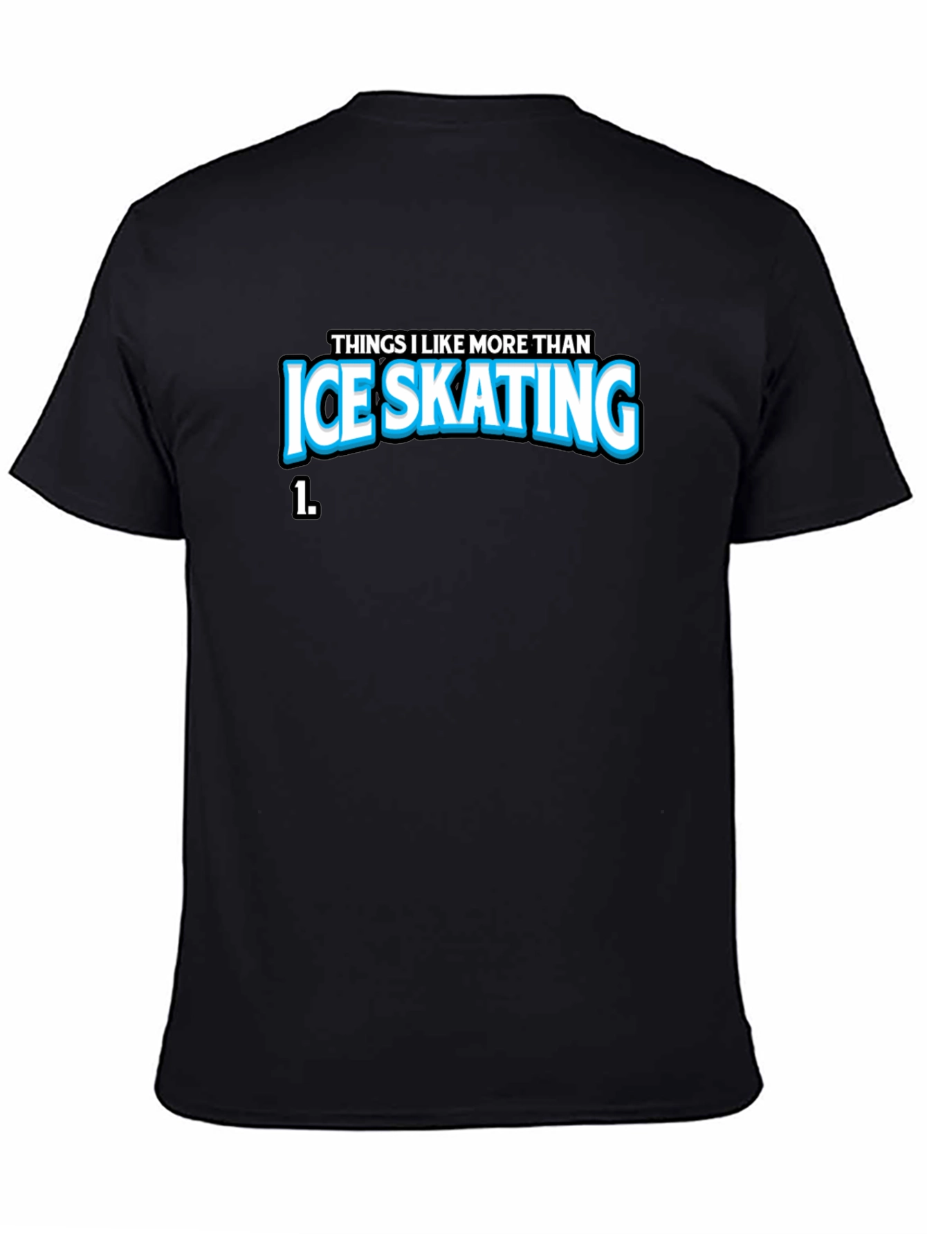Ice Skating Graphic T-Shirt - Funny Statement Tee