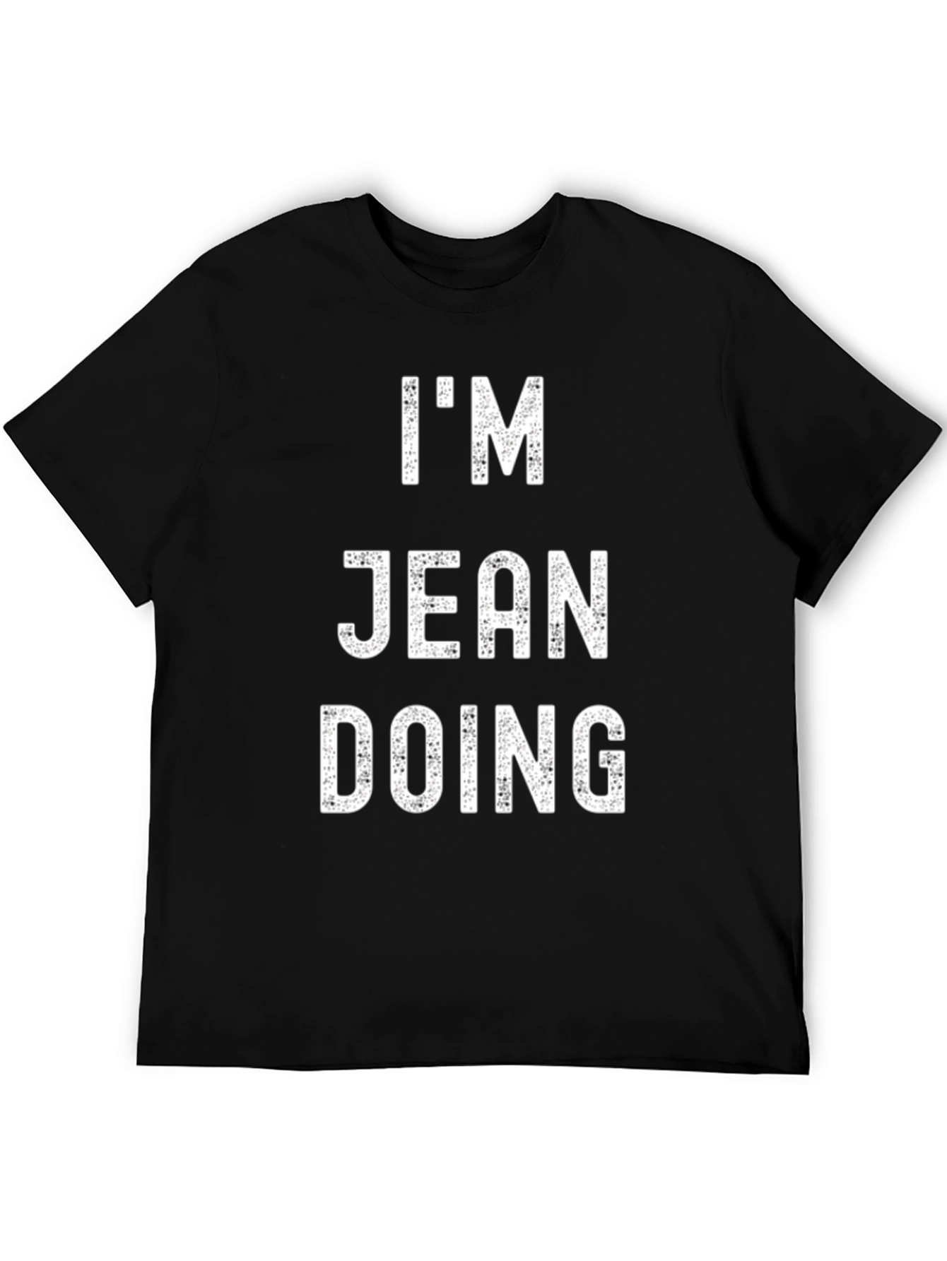 Im Jean Doing T-Shirt Funny Pun Tee