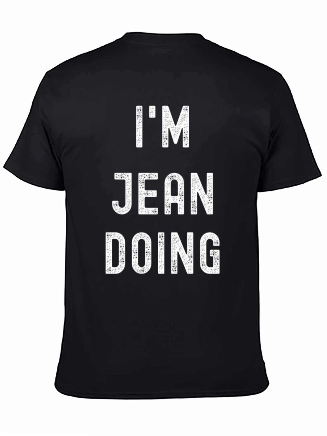 Im Jean Doing T-Shirt Funny Pun Tee