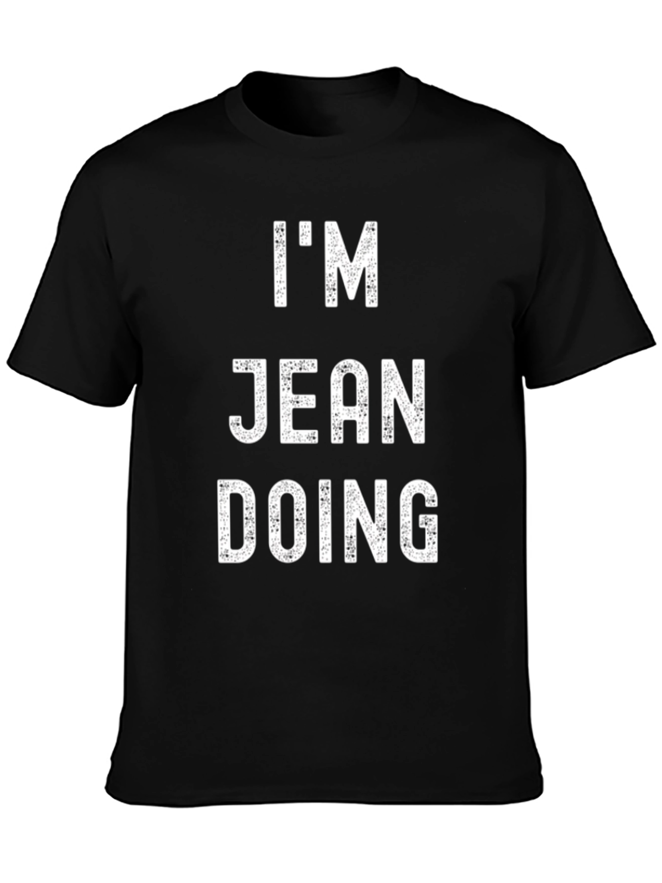 Im Jean Doing T-Shirt Funny Pun Tee