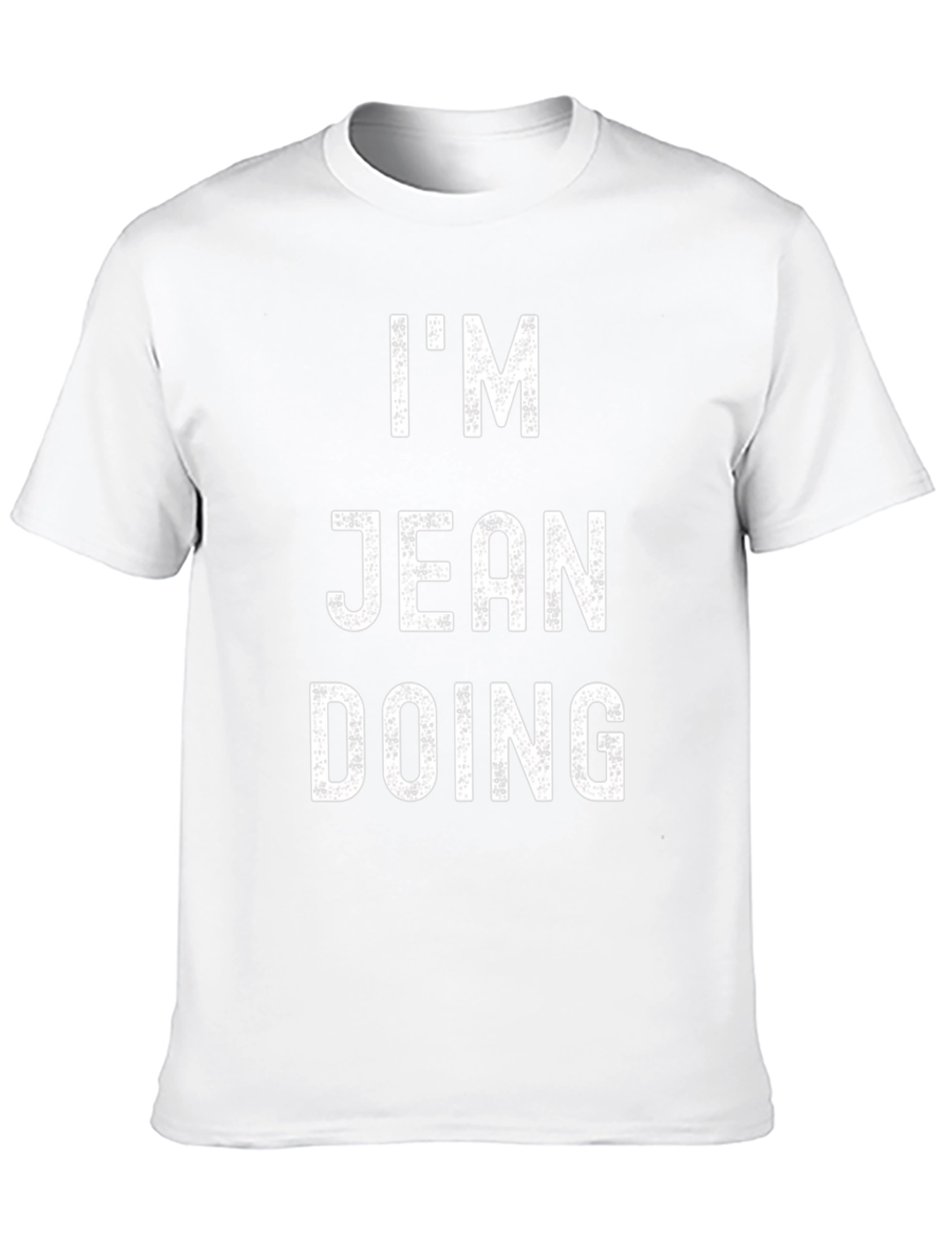 Im Jean Doing T-Shirt Funny Pun Tee