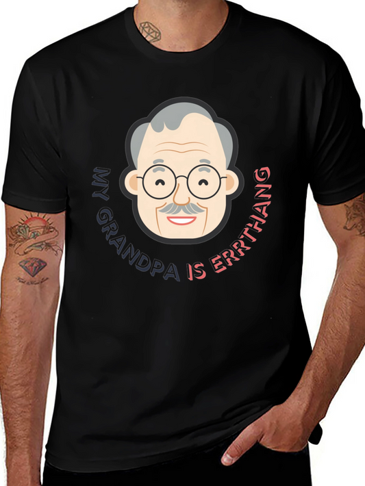 My Grandpa Is Errthang T-Shirt - Novelty Graphic Tee
