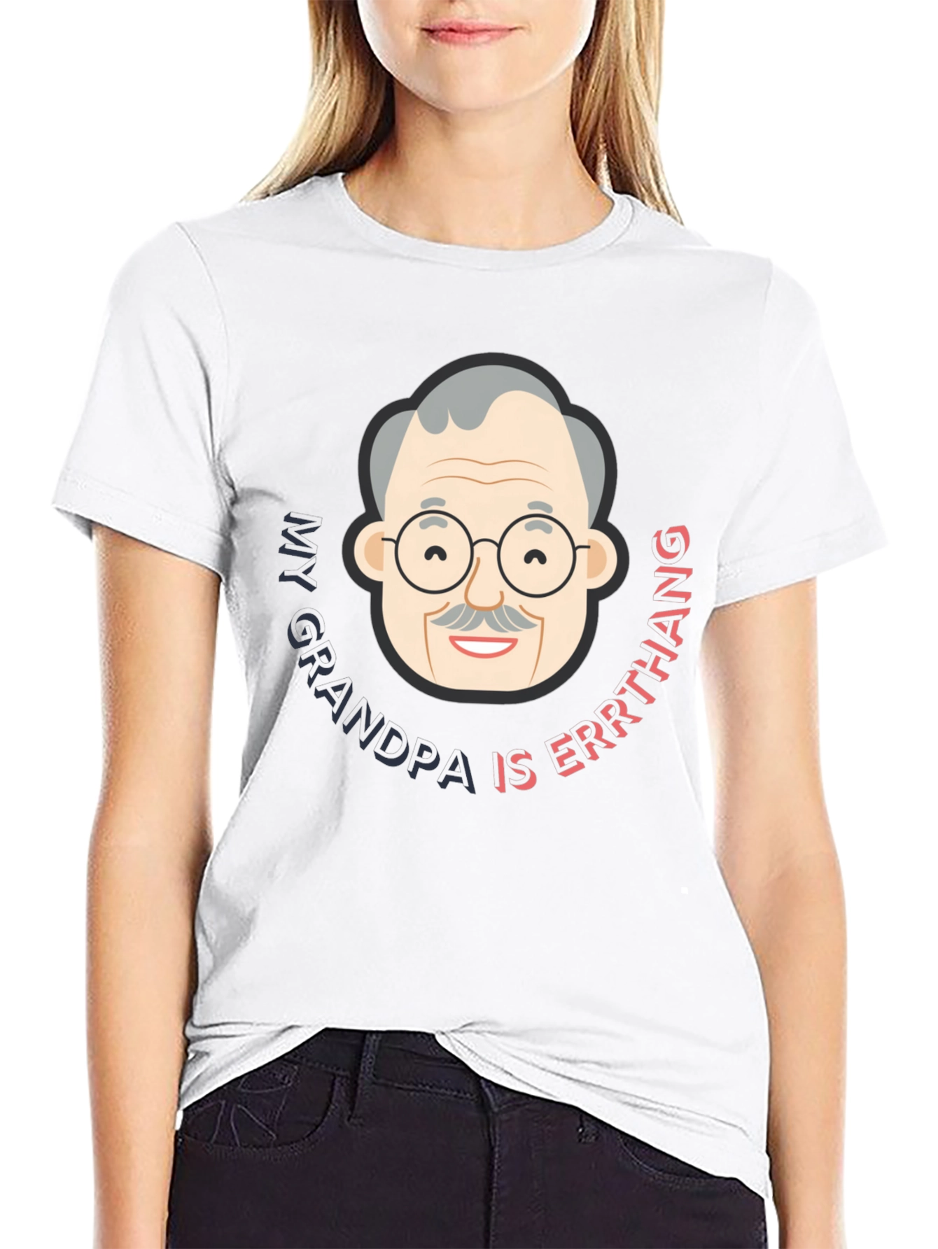 My Grandpa Is Errthang T-Shirt - Novelty Graphic Tee
