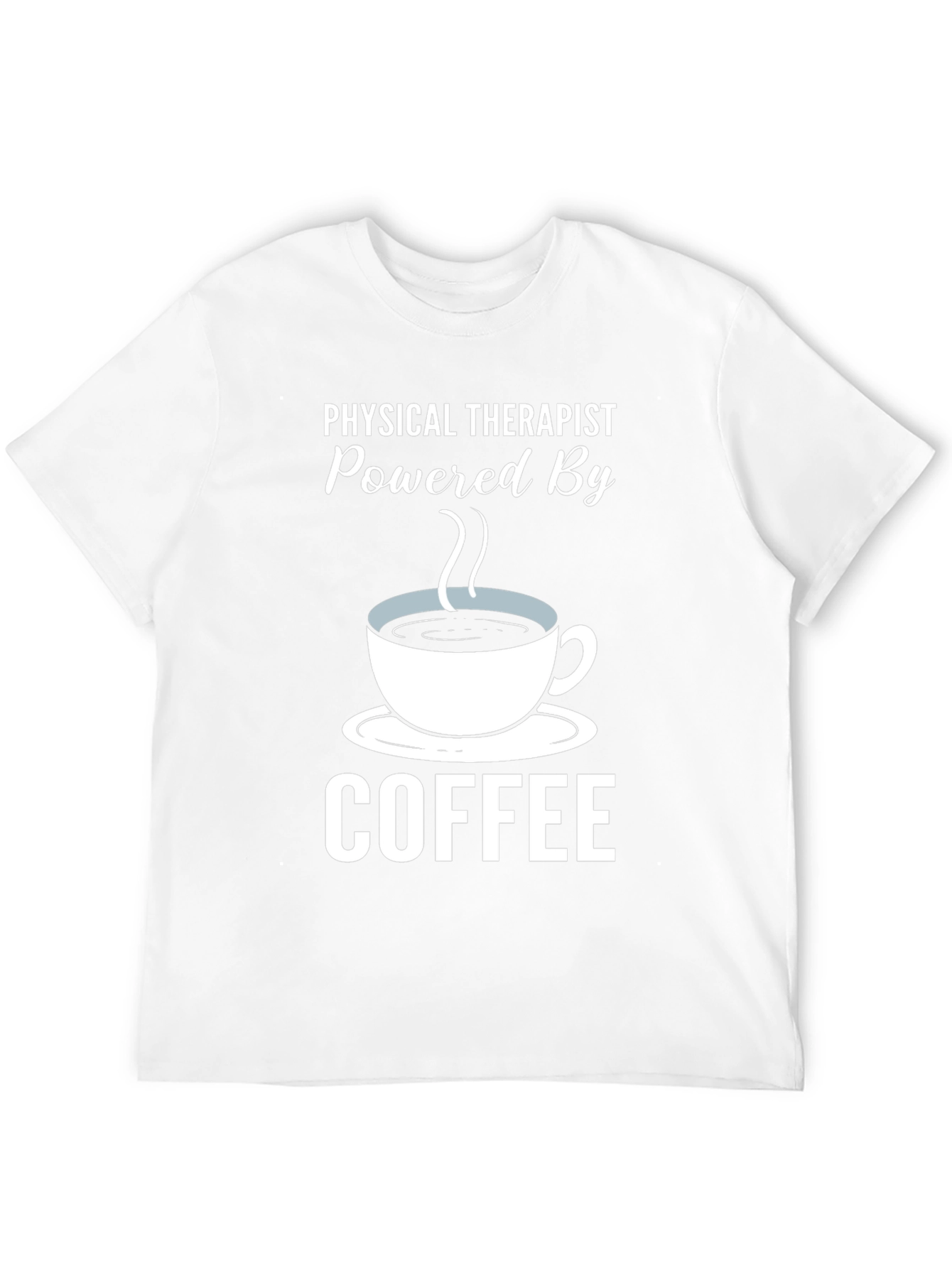 Physical Therapist Powered By Coffee T-Shirt
