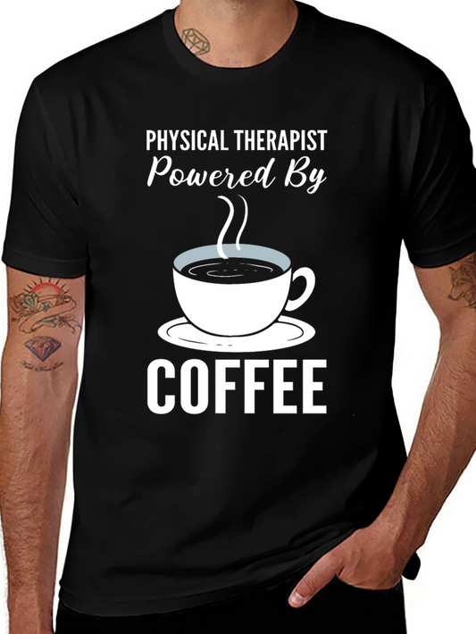 Physical Therapist Powered By Coffee T-Shirt