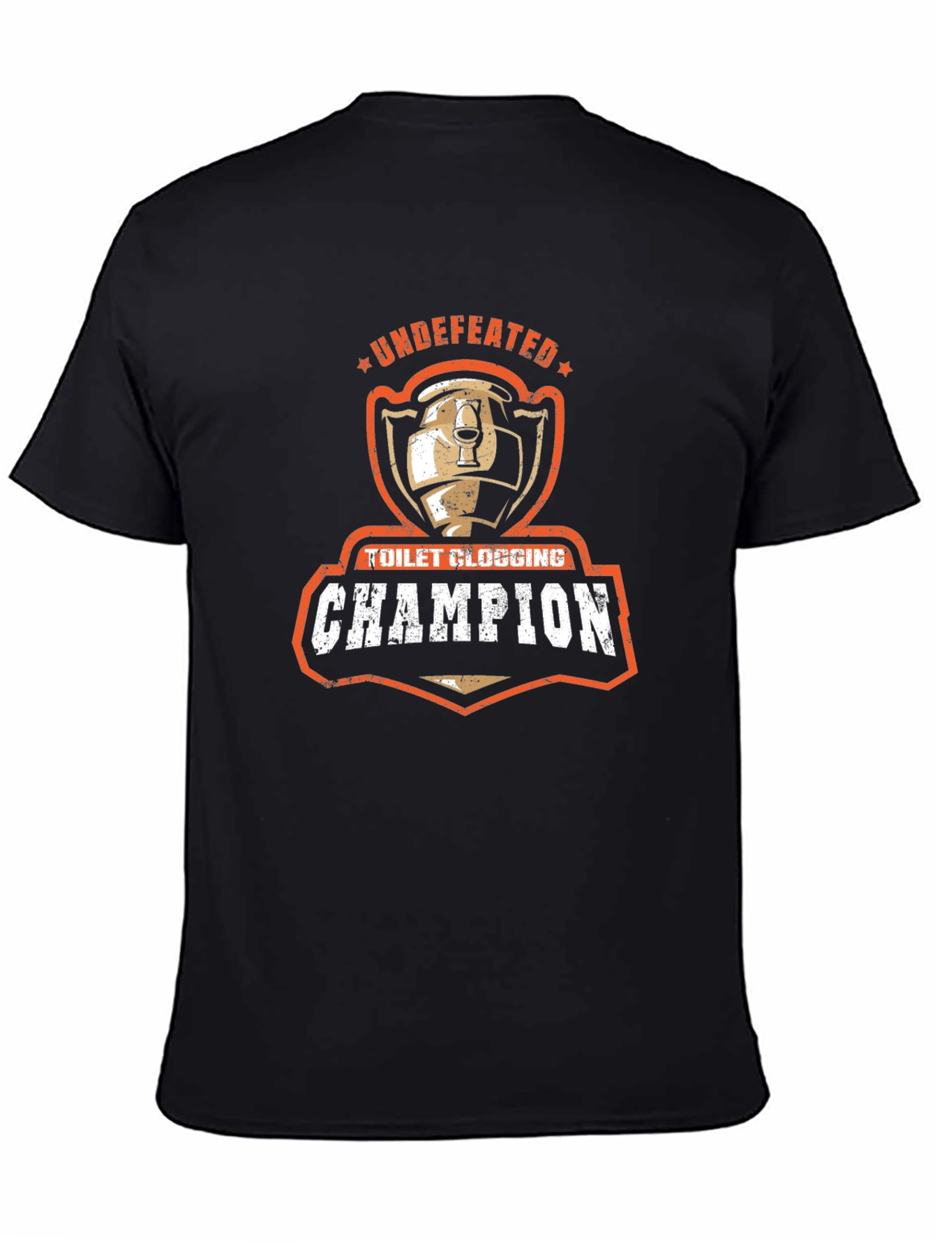 Undefeated Toilet Clogging Champion Graphic Tee