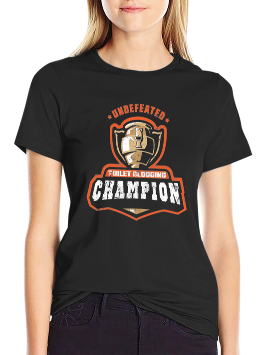 Undefeated Toilet Clogging Champion Graphic Tee