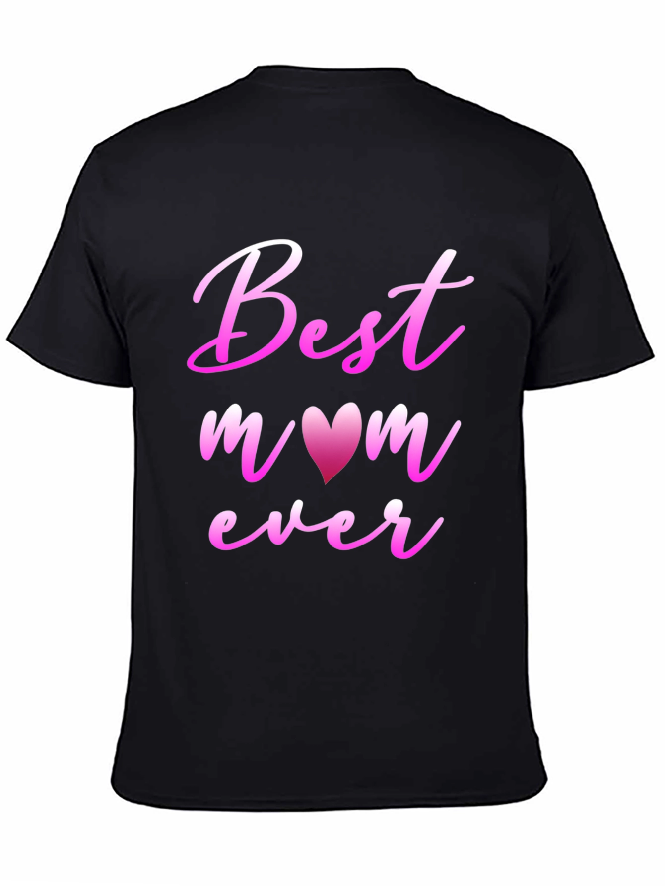 Best Mom Ever Black Graphic T-Shirt