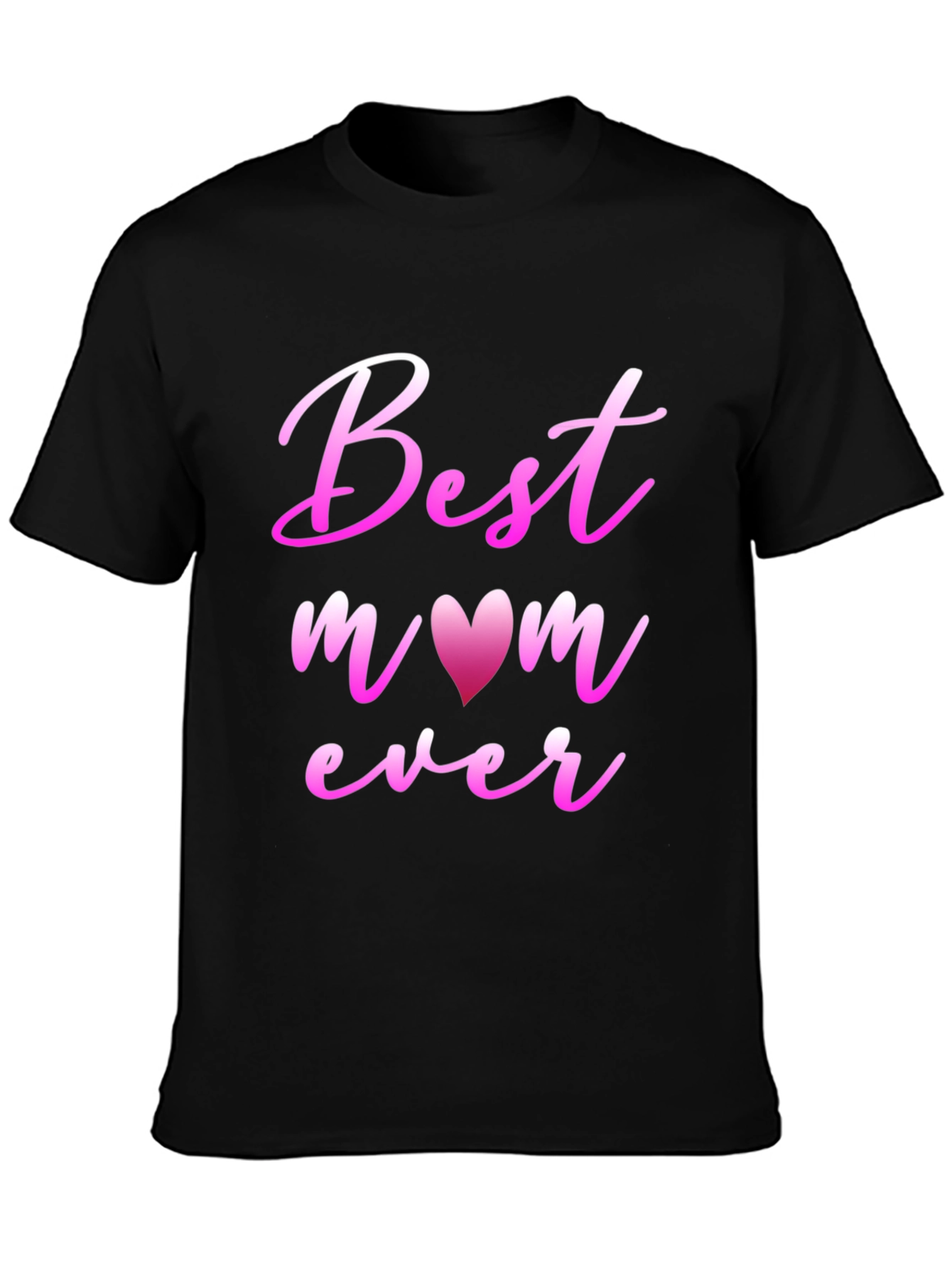 Best Mom Ever Black Graphic T-Shirt