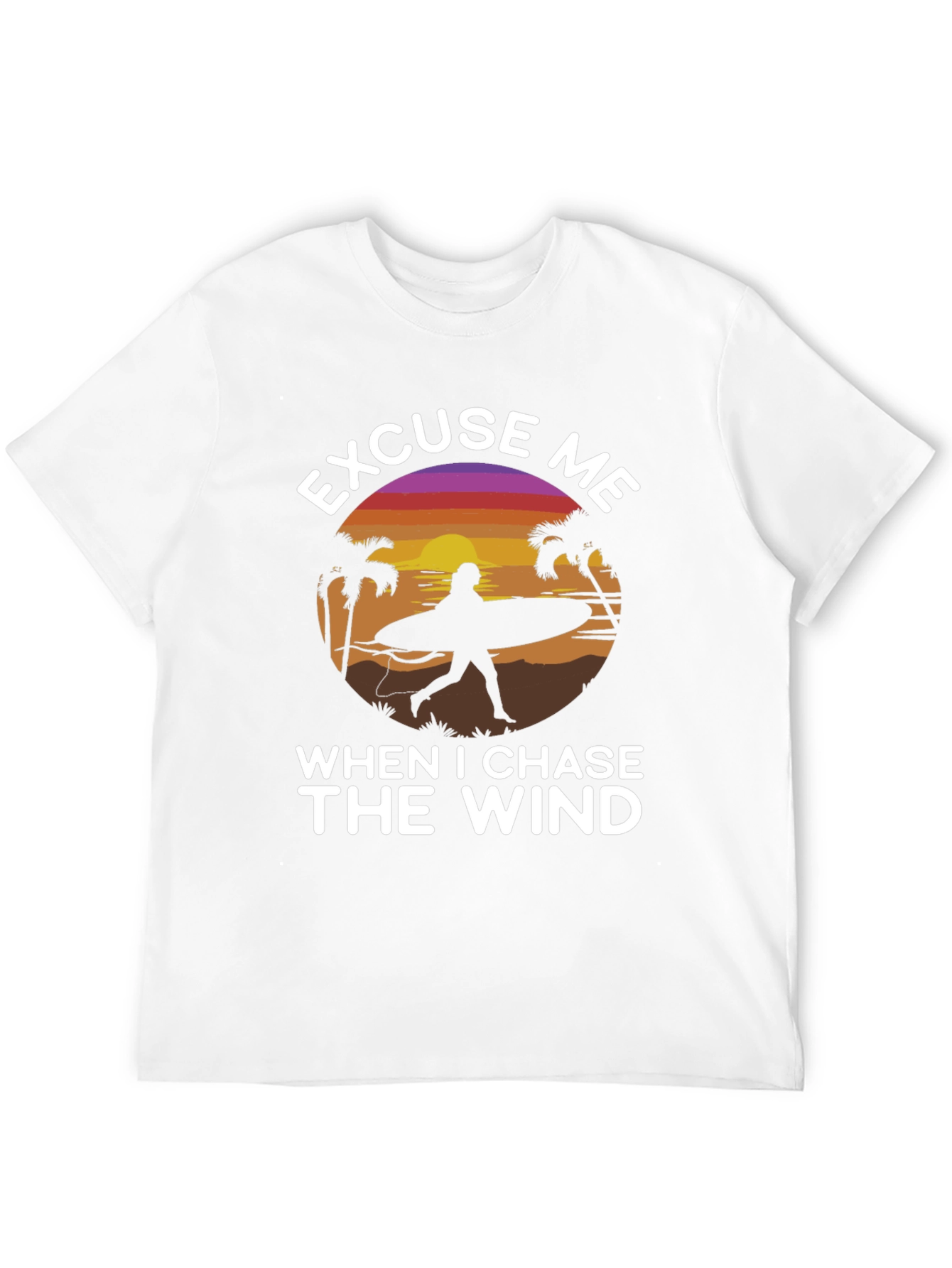 Excuse Me When I Chase the Wind T-Shirt