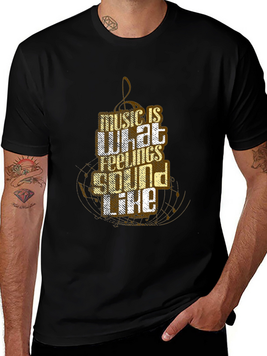 Music is What Feelings Sound Like Black T-Shirt