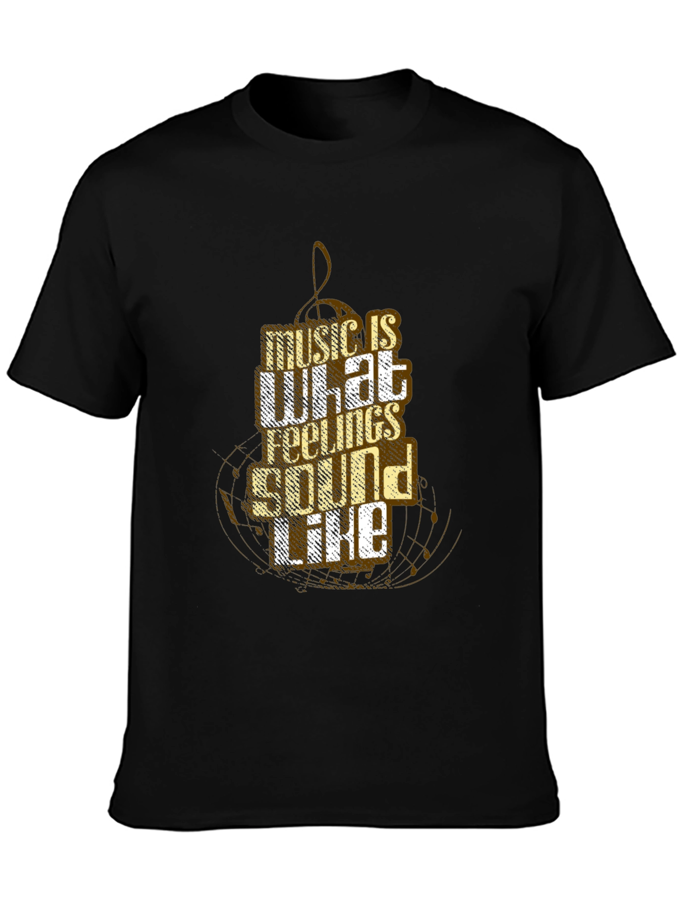 Music is What Feelings Sound Like Black T-Shirt