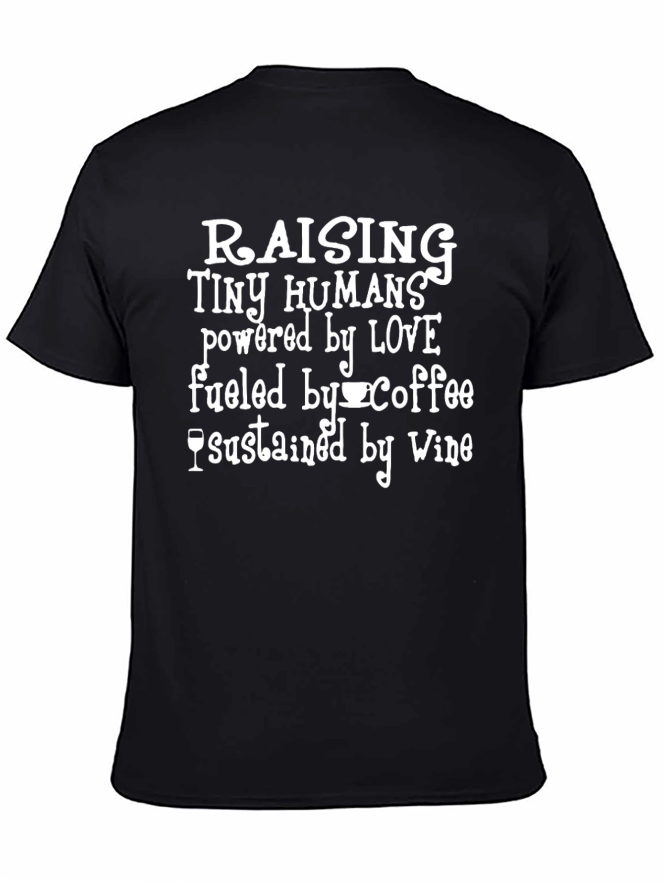 Raising Tiny Humans T-Shirt