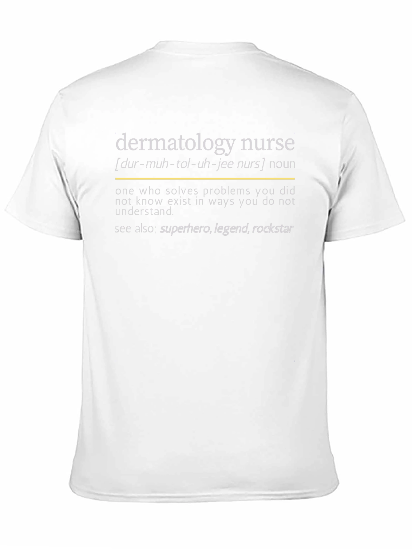 Dermatology Nurse Definition T-Shirt