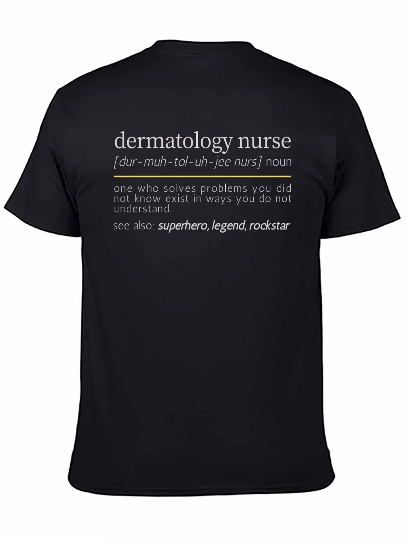 Dermatology Nurse Definition T-Shirt