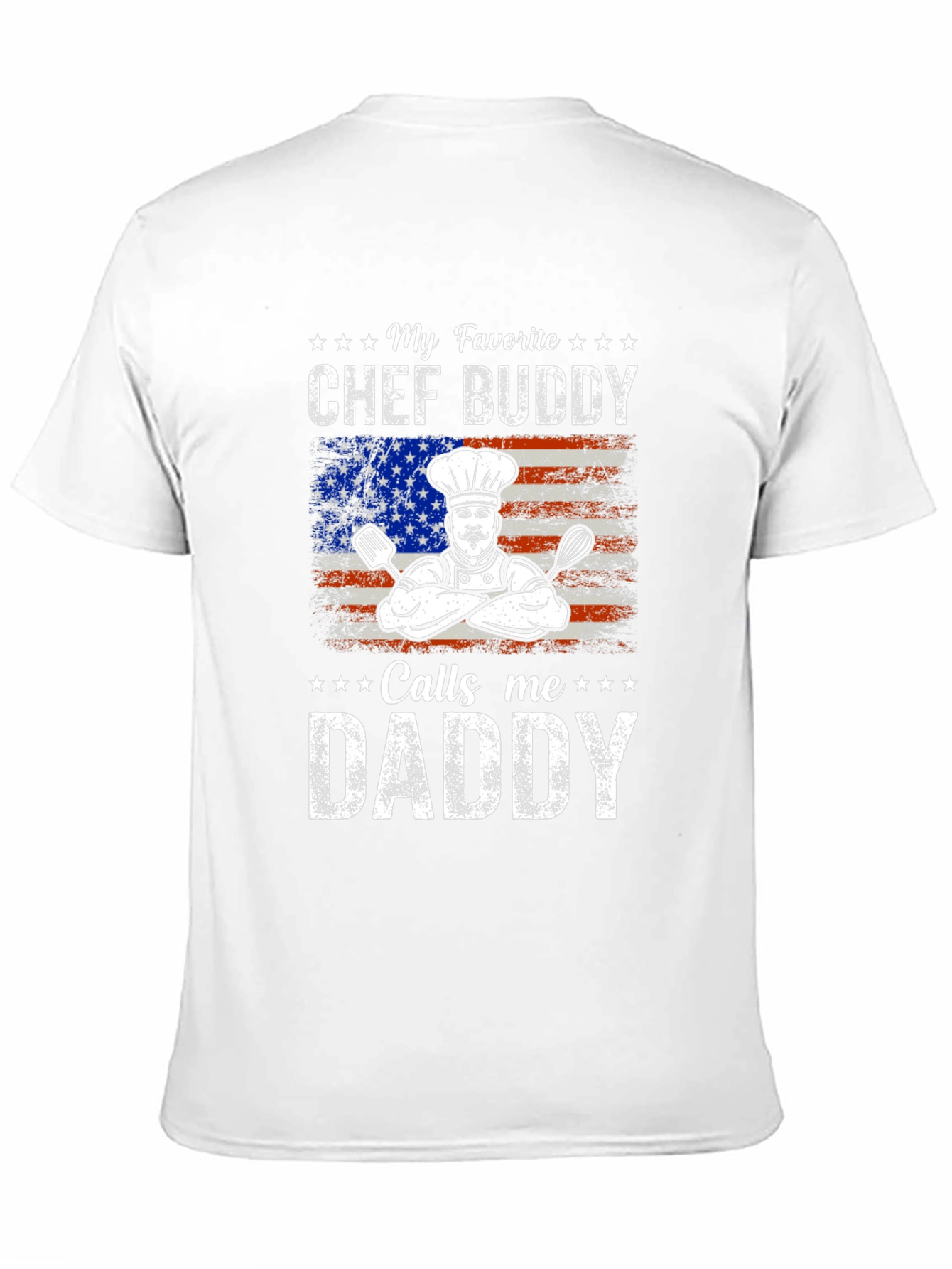 My Favorite Chef Buddy Calls Me Daddy T-Shirt