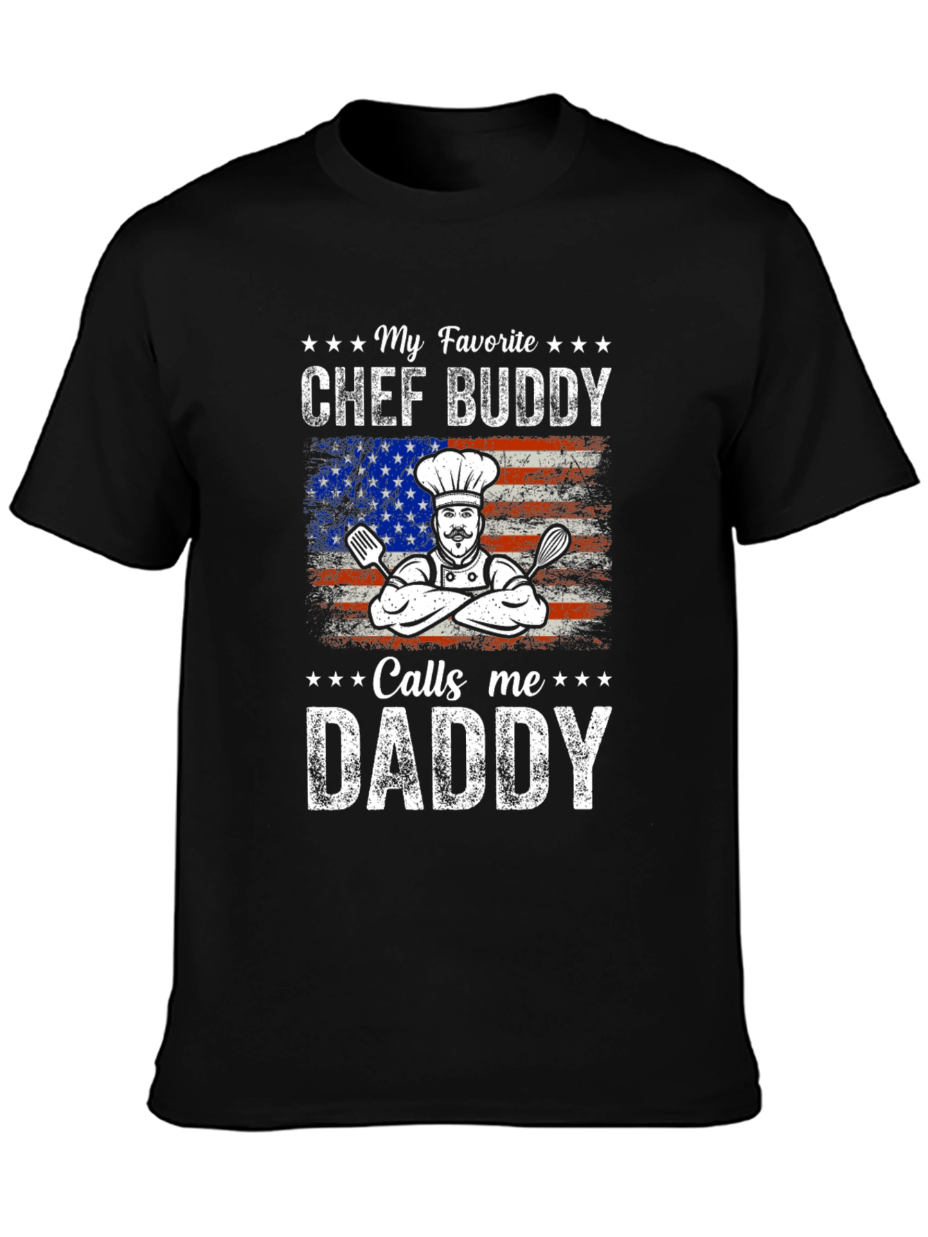 My Favorite Chef Buddy Calls Me Daddy T-Shirt