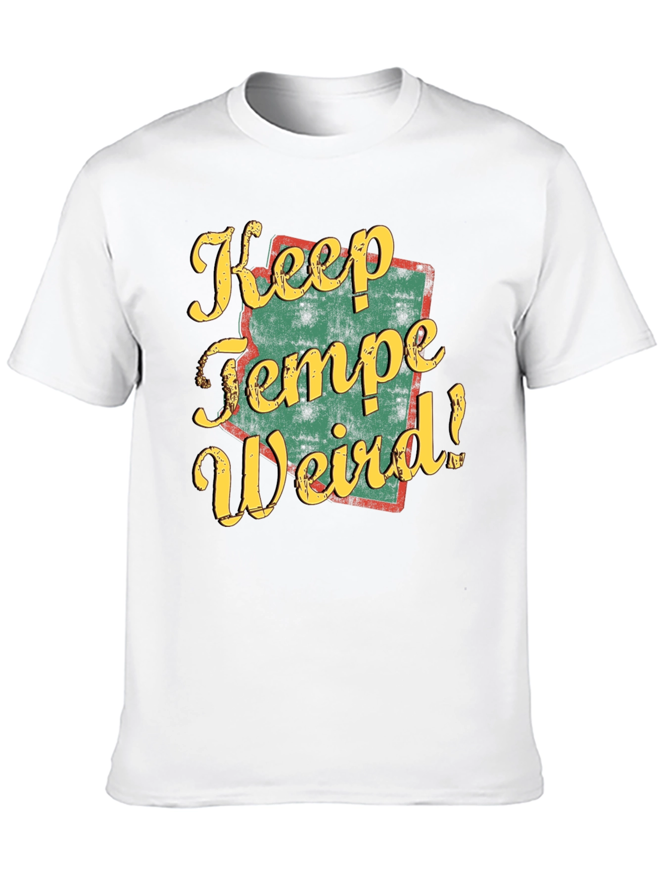 Keep Tempe Weird T-Shirt - Retro Arizona Tee