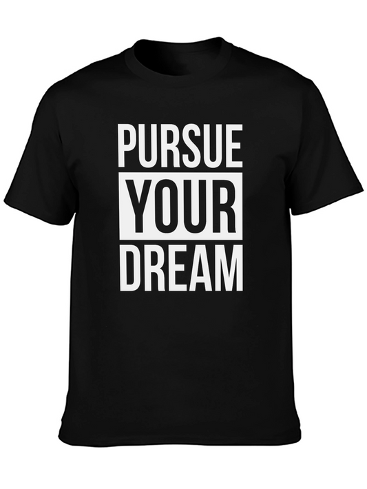 Pursue Your Dream Graphic T-Shirt