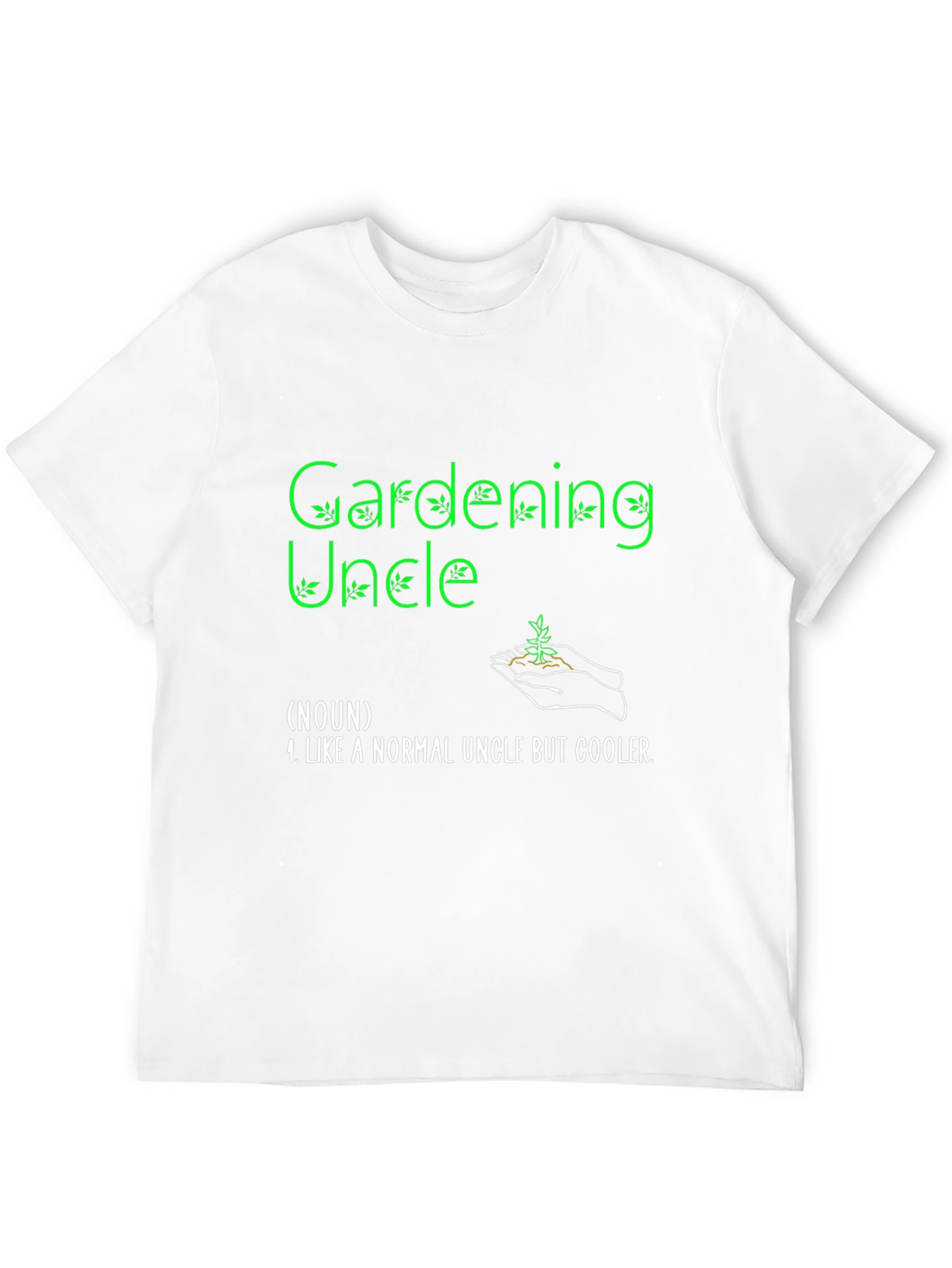 Gardening Uncle T-Shirt - Cool Uncle Definition