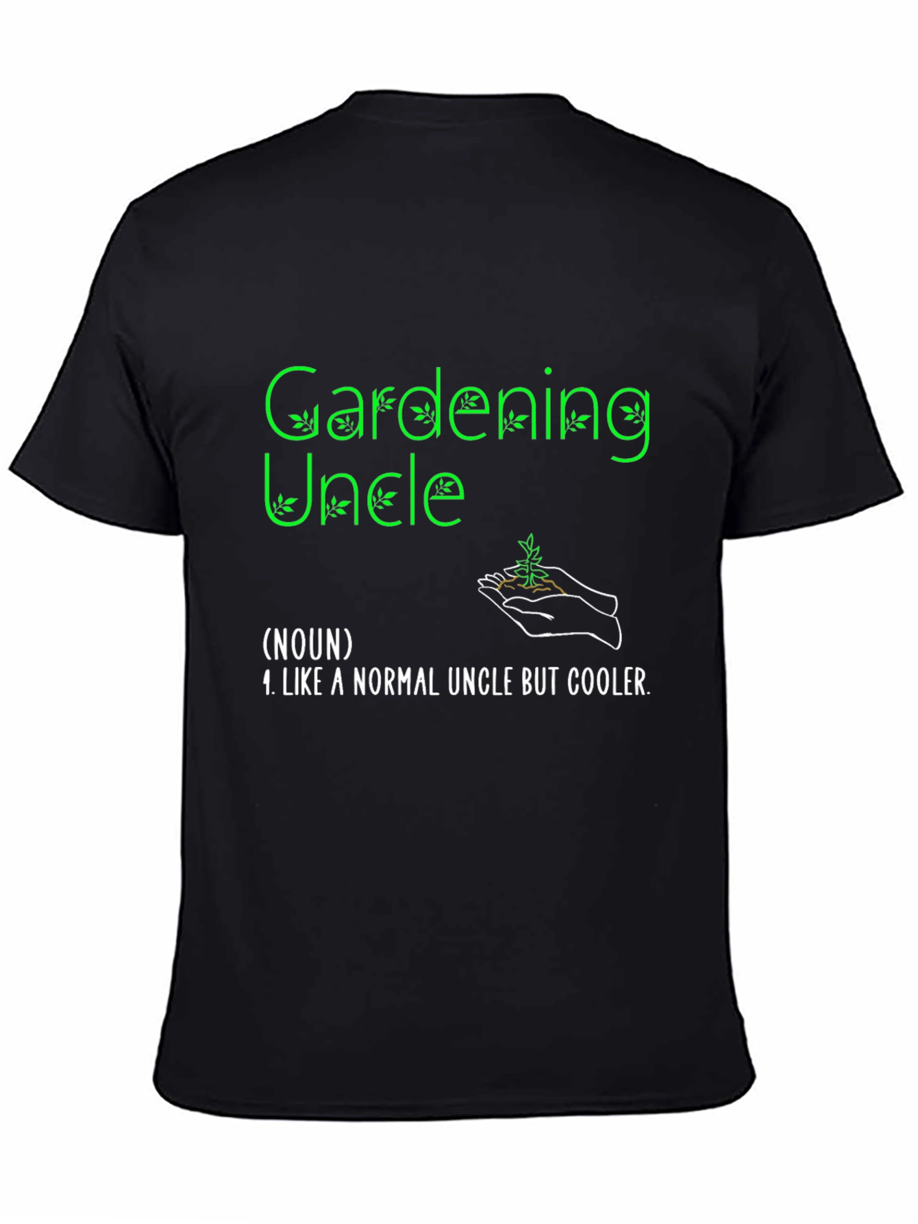 Gardening Uncle T-Shirt - Cool Uncle Definition
