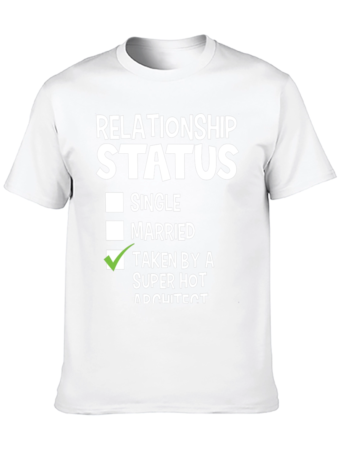 Relationship Status Taken T-Shirt