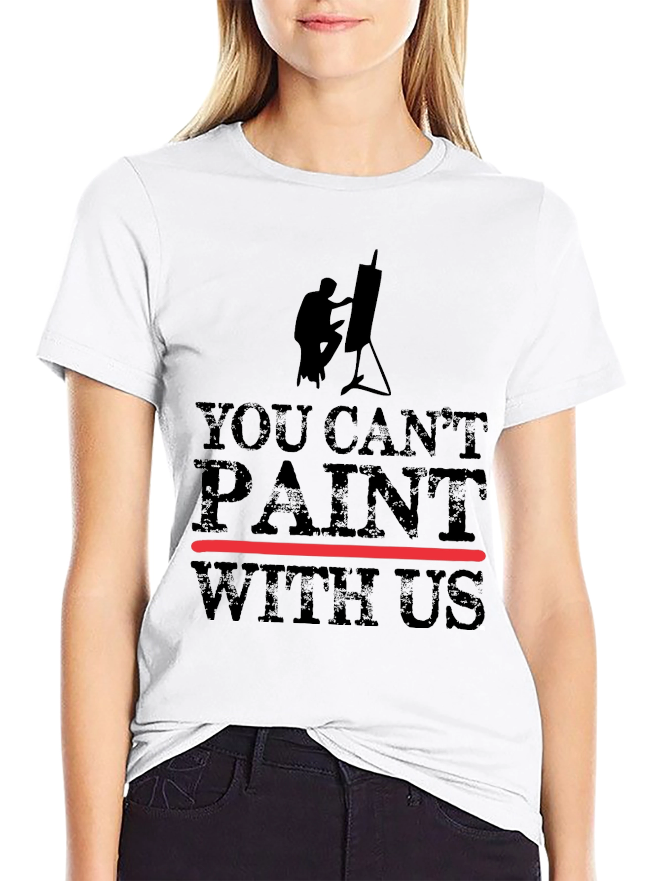 You Cant Paint With Us Black Graphic T-Shirt
