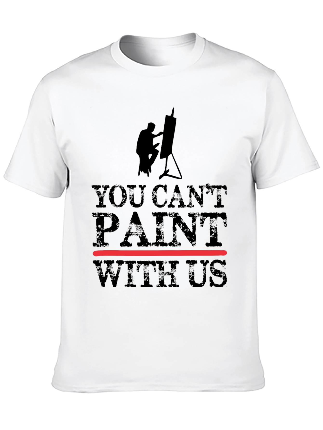 You Cant Paint With Us Black Graphic T-Shirt