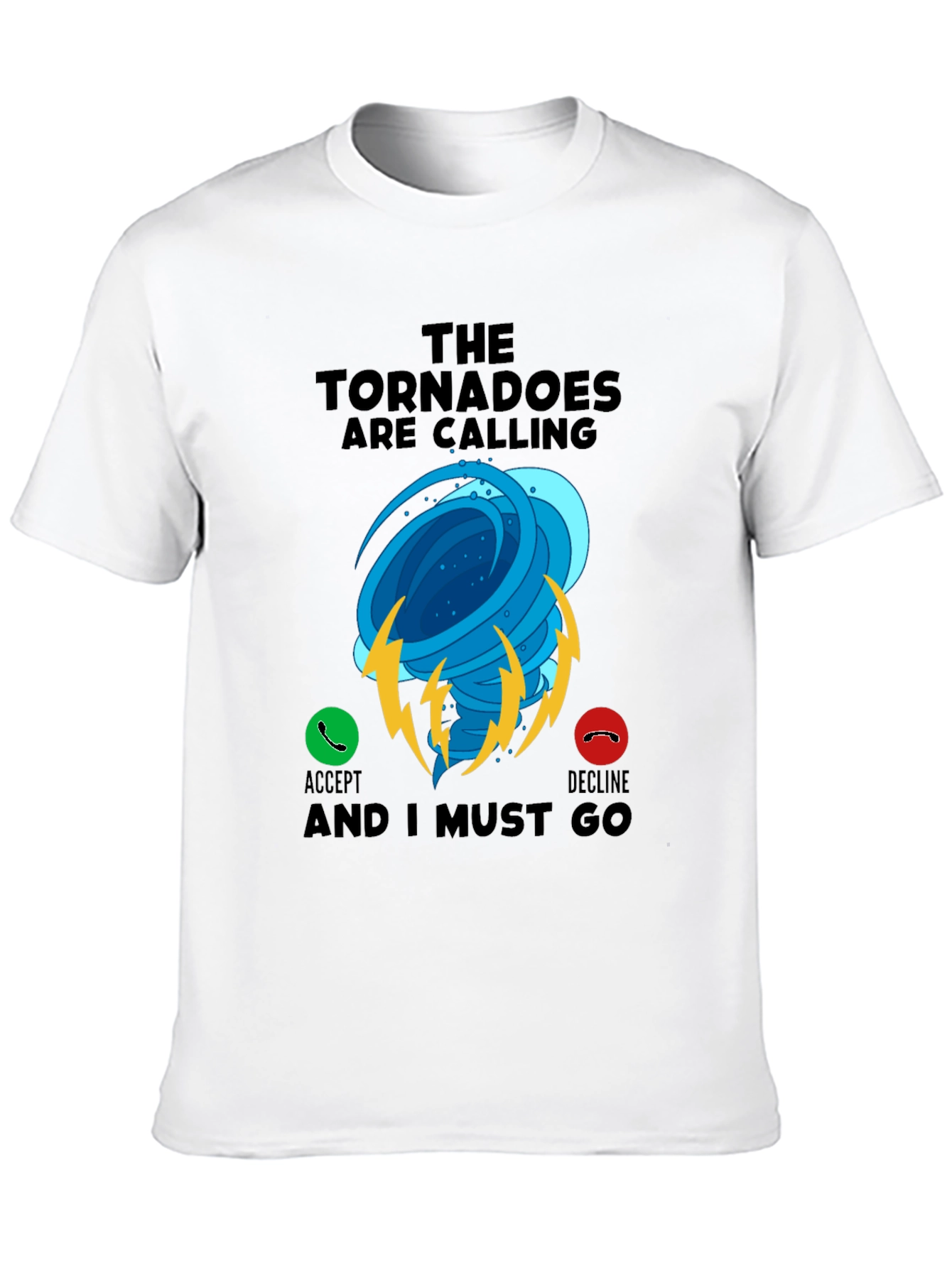 Tornadoes Calling T-Shirt - Weather Enthusiast Tee