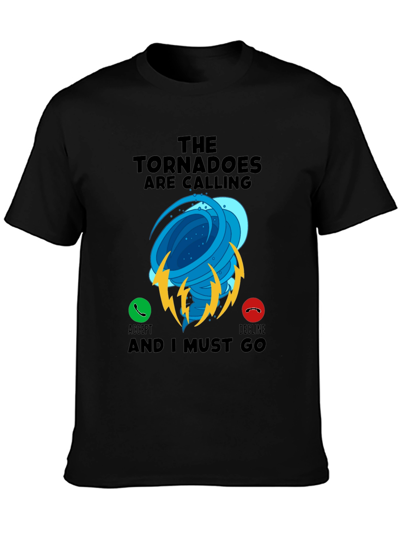 Tornadoes Calling T-Shirt - Weather Enthusiast Tee