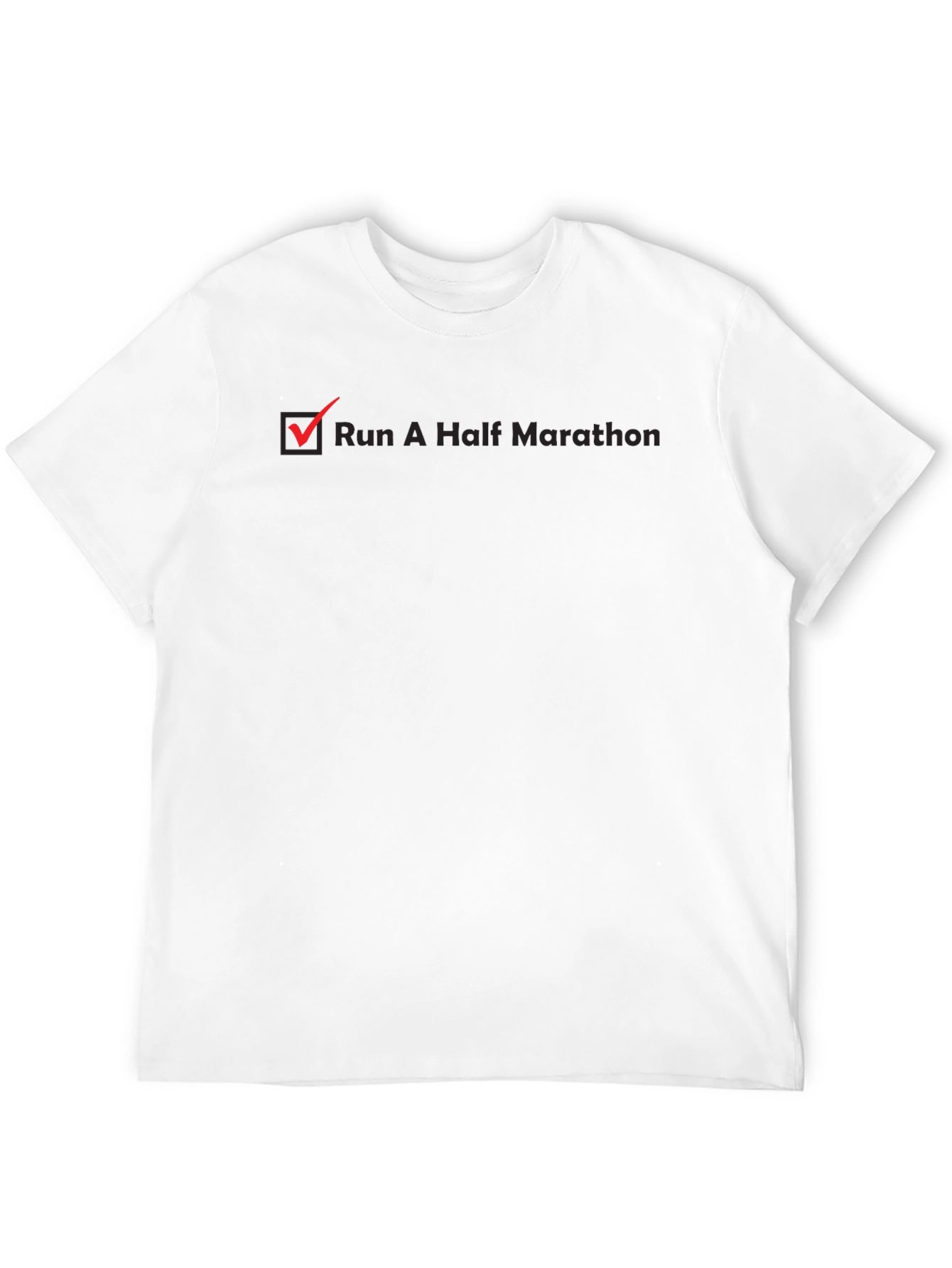 Run A Half Marathon Checklist T-Shirt