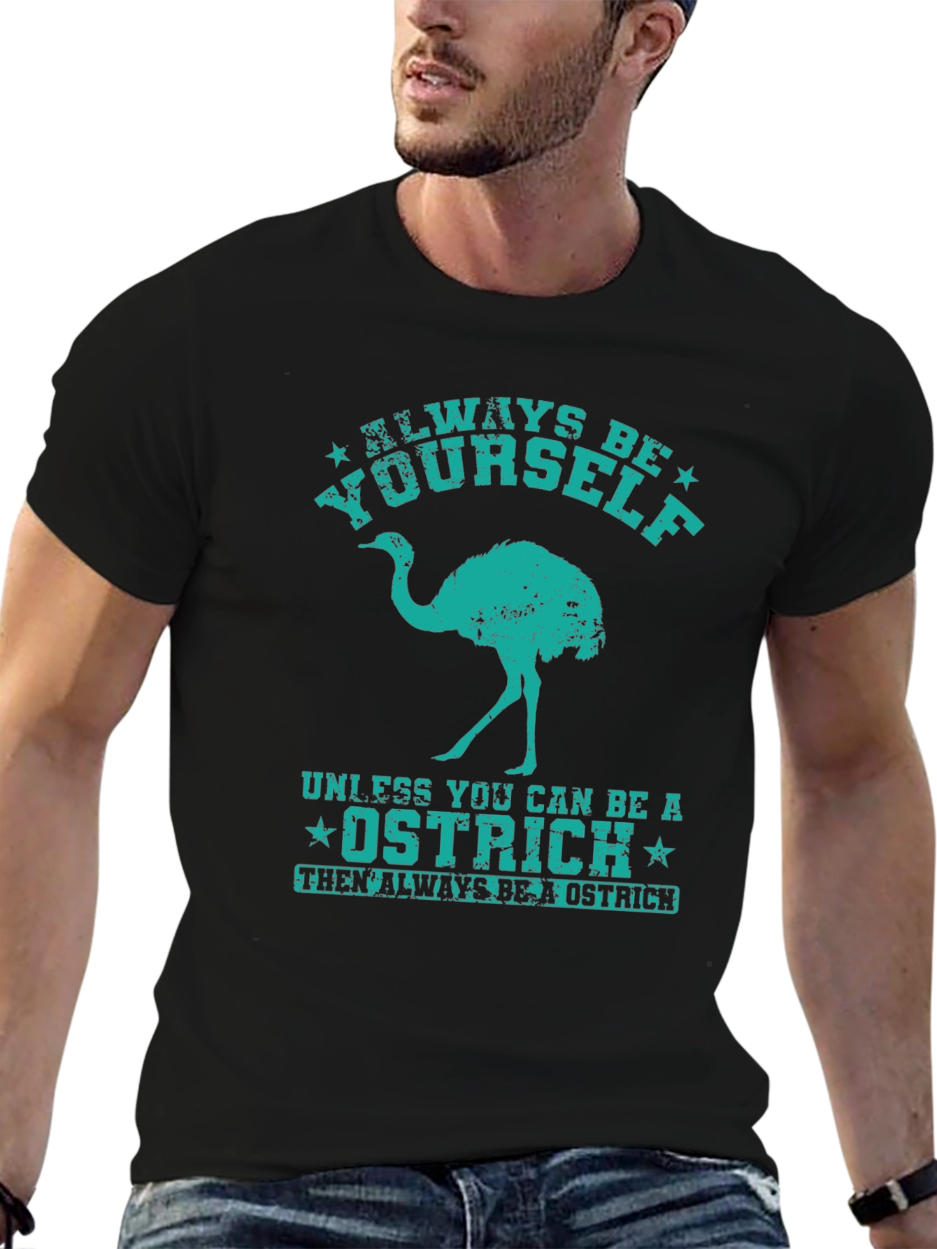 Always Be Yourself Ostrich Graphic T-Shirt