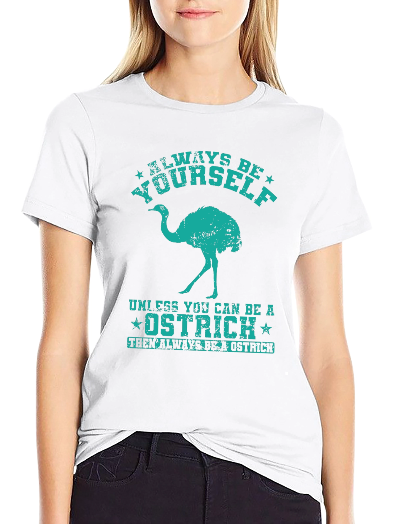 Always Be Yourself Ostrich Graphic T-Shirt