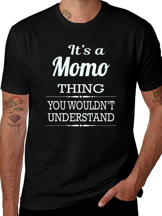 Its a Momo Thing T-Shirt - Funny Personalized Tee