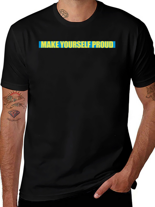 Make Yourself Proud Graphic T-Shirt - Black