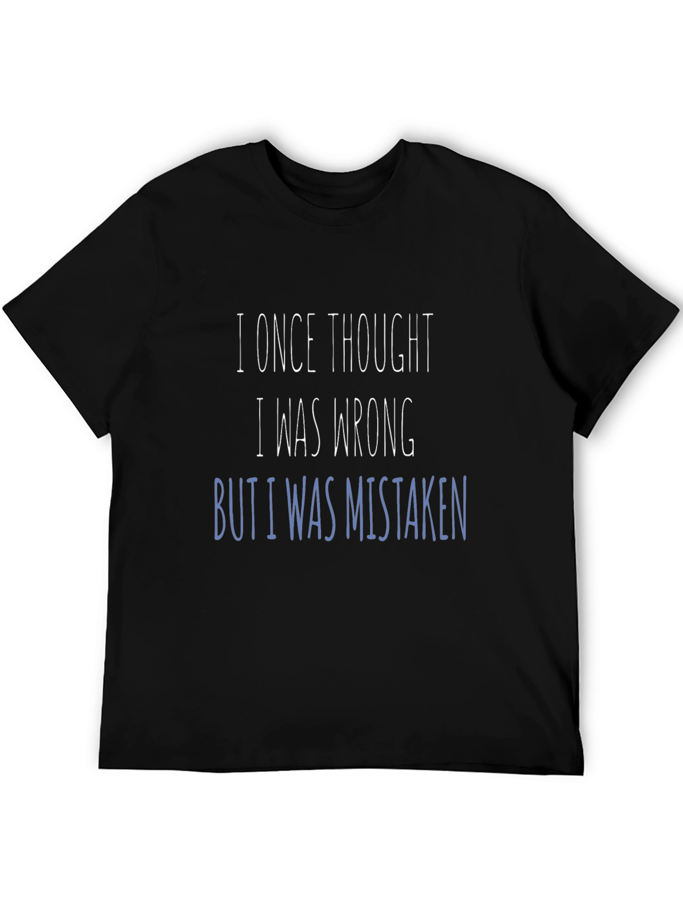 Funny Sarcastic Statement Graphic T-Shirt