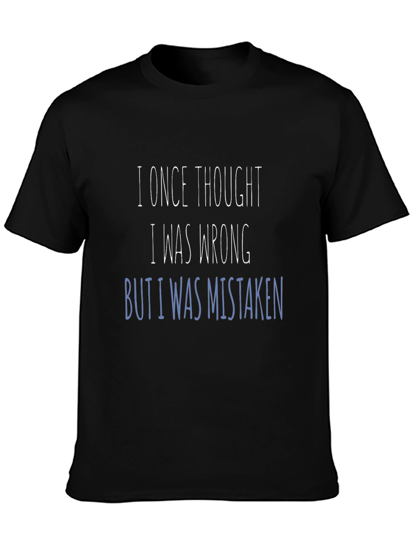 Funny Sarcastic Statement Graphic T-Shirt