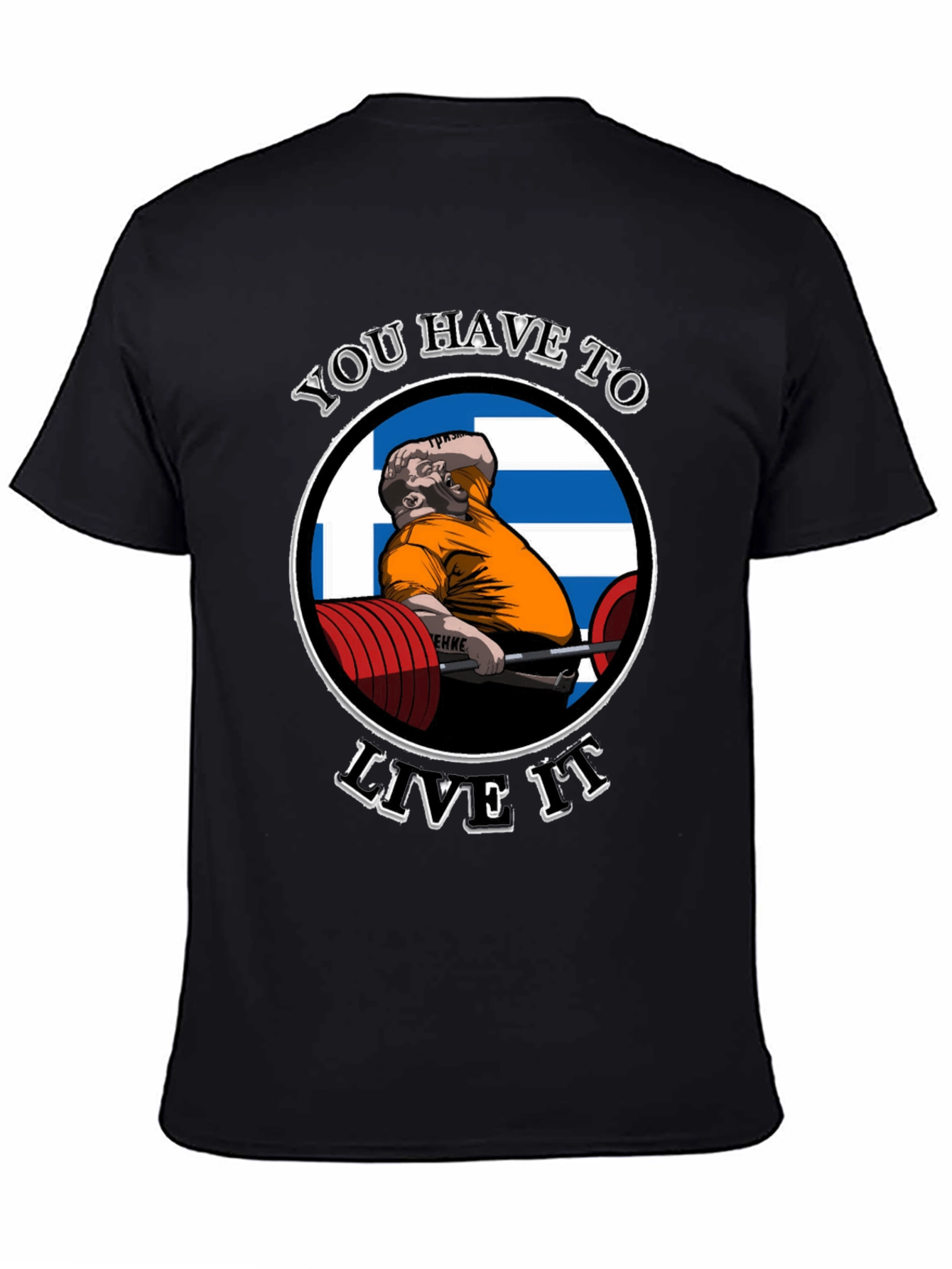 You Have To Live It Black Graphic T-Shirt
