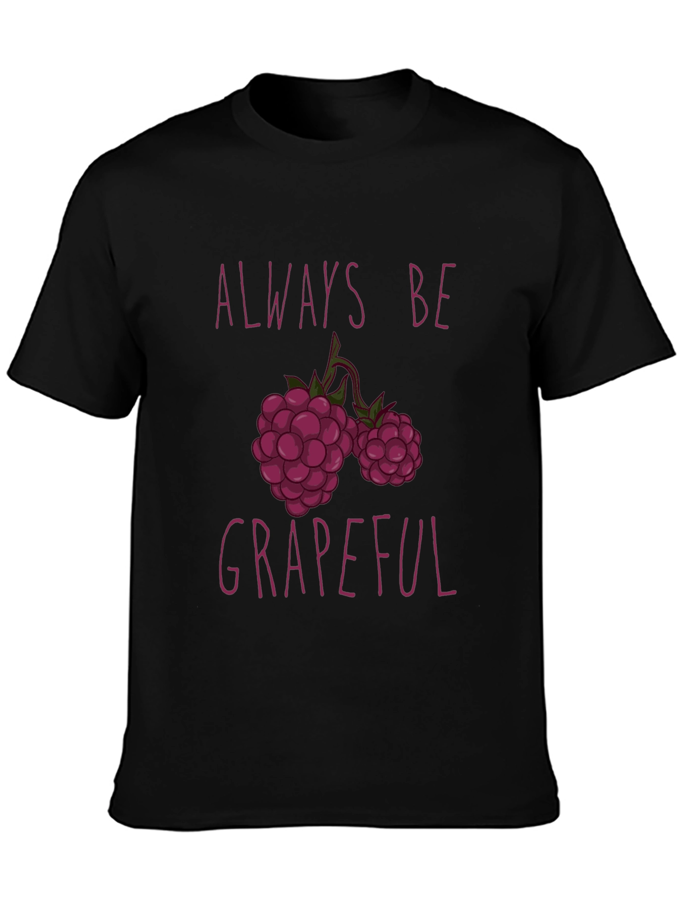Always Be Grapeful Funny Fruit T-Shirt