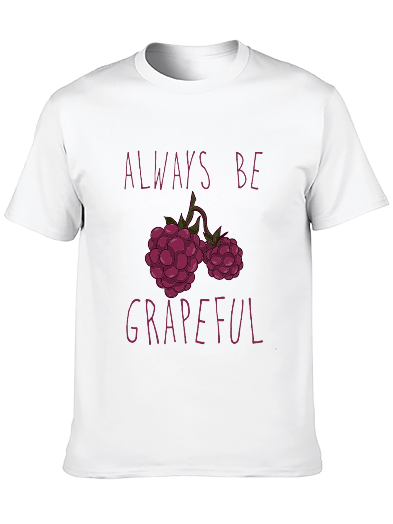Always Be Grapeful Funny Fruit T-Shirt