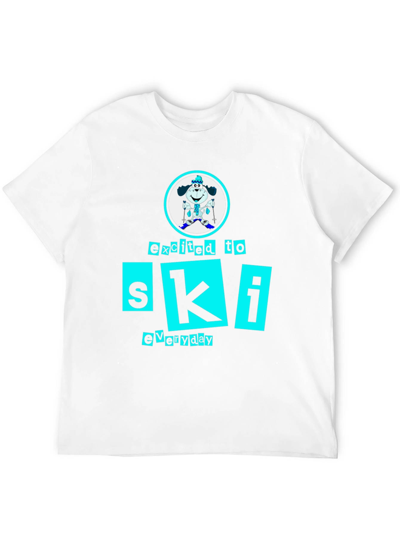 Excited to Ski Everyday Dog T-Shirt – Fun Ski Lover Tee