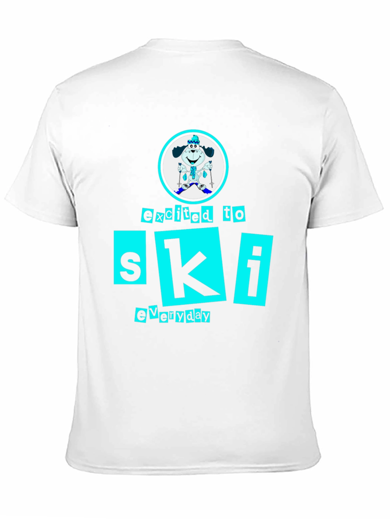 Excited to Ski Everyday Dog T-Shirt – Fun Ski Lover Tee