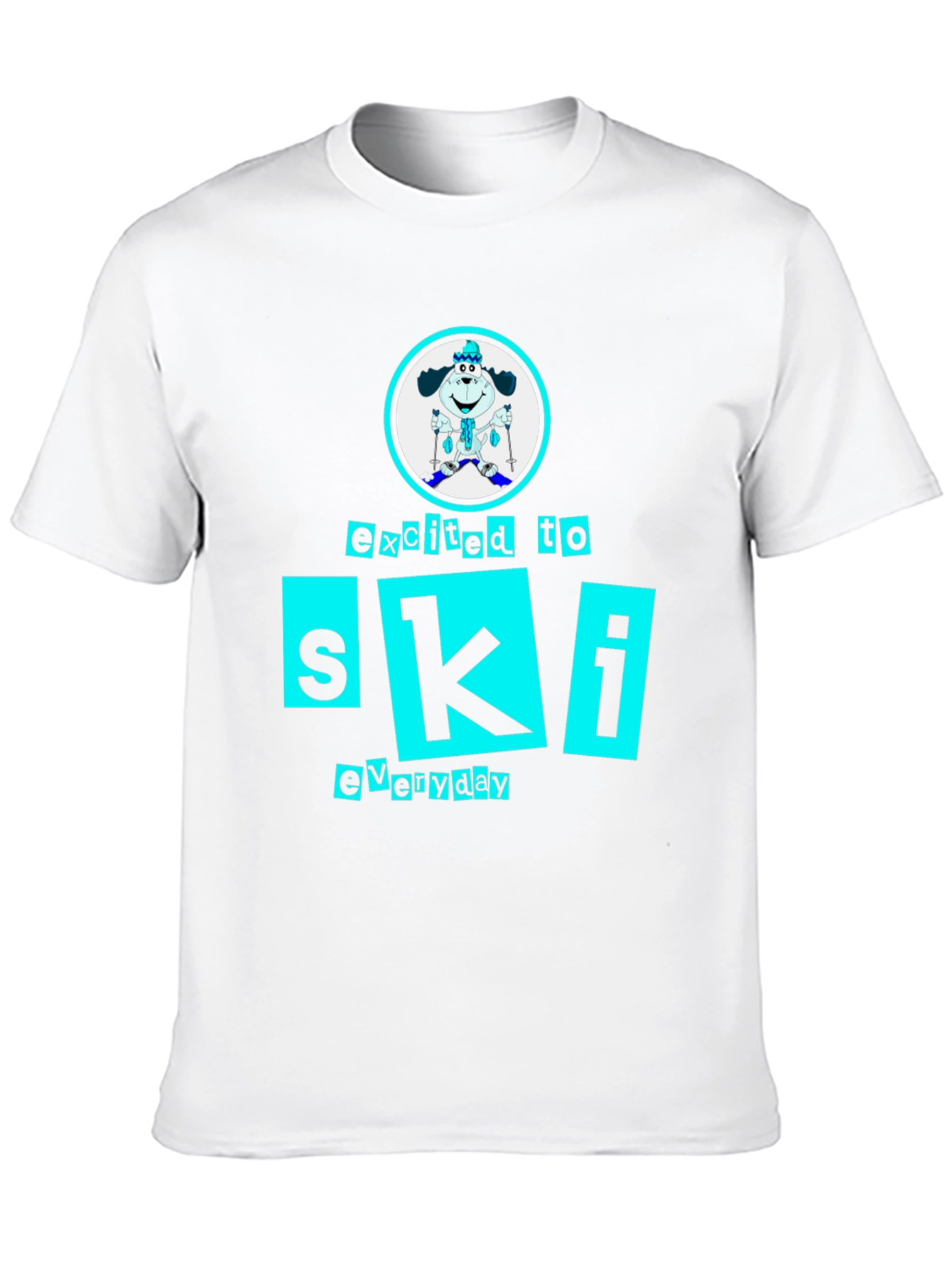 Excited to Ski Everyday Dog T-Shirt – Fun Ski Lover Tee