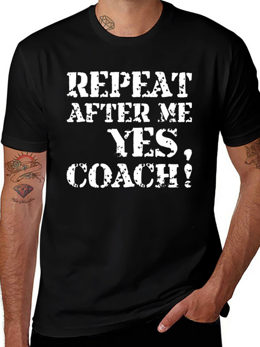 Repeat After Me Yes Coach Funny Black Cotton T-Shirt