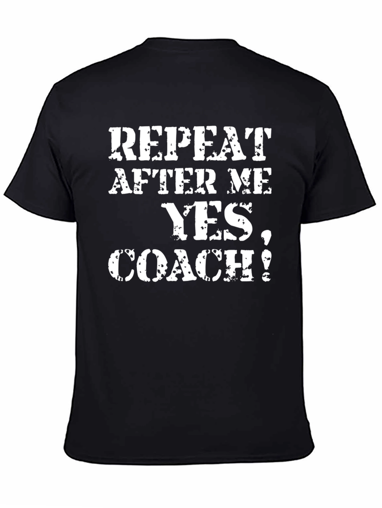 Repeat After Me Yes Coach Funny Black Cotton T-Shirt